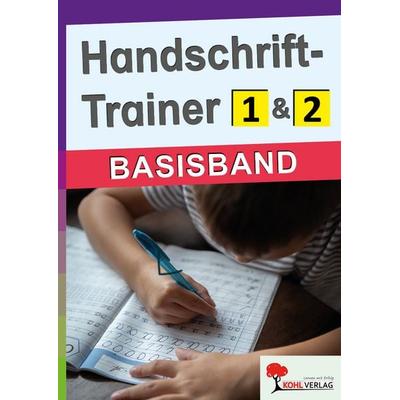 Handschrift-Trainer / Basisband, Taschenbuch von Autorenteam Kohl-Verlag, KOHL VERLAG Der Verlag mit dem Baum, 978-3-9884102-7-6