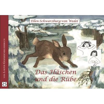 Das Häschen und die Rübe, Taschenbuch von Ellen Schwarzburg-von Wedel, Loeper Karlsruhe, 978-3-86059-189-5