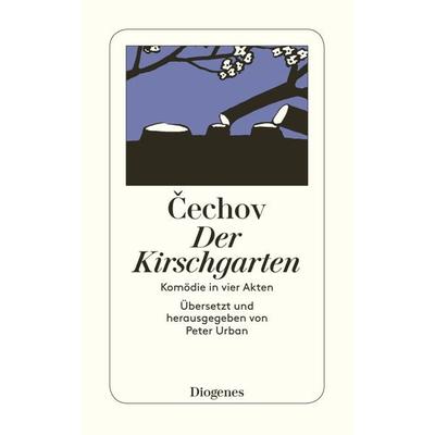 Der Kirschgarten, Taschenbuch von Anton Cechov, Diogenes, 978-3-257-20083-6