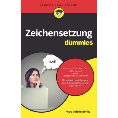 Zeichensetzung für Dummies, Taschenbuch von Petra-Kristin Bonitz, Wiley-VCH, 978-3-527-71865-8