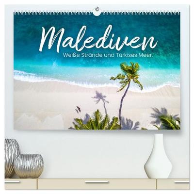 Malediven - Weiße Strände und Türkises Meer. (hochwertiger Premium Wandkalender 2026 DIN A2 quer), Kunstdruck in Hochglanz