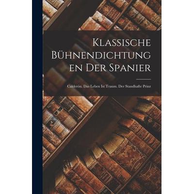 Klassische Bühnendichtungen Der Spanier, Taschenbuch von Anonymous, Legare Street Press, 978-1-01-837589-2