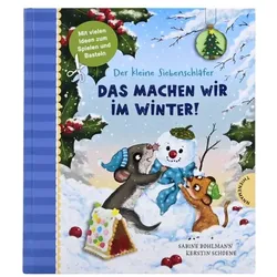 Der kleine Siebenschläfer: Das machen wir im Winter!