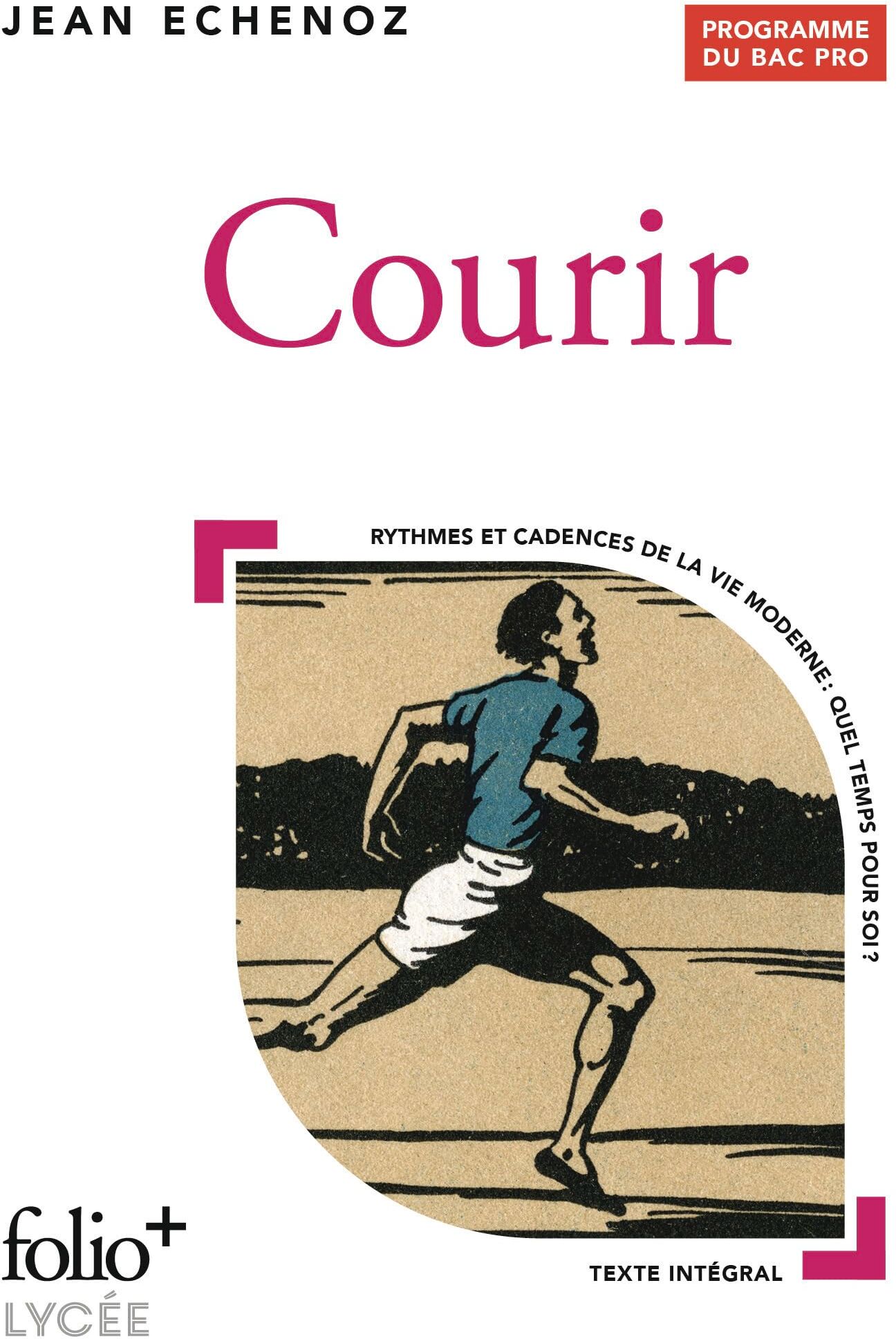 Jean Echenoz - Courir : programme du bac pro : rythmes et cadences de la vie moderne, quel temps pour soi ? - Preis vom 14.10.2026 23:07:16 h