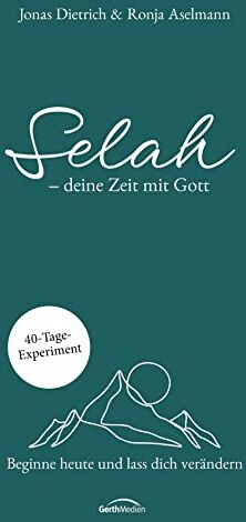 Ronja Aselmann - Selah - deine Zeit mit Gott: Beginne heute und lass dich verändern. 40-Tage-Experiment - Preis vom 18.10.2026 19:22:15 h