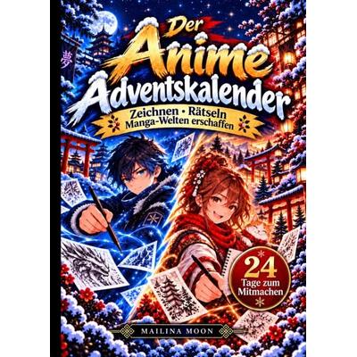 Der Anime Adventskalender - Zeichnen, Rätseln und Manga-Welten erschaffen, Taschenbuch von Mailina Moon, Seru Verlag, 978-3-692-77056-7