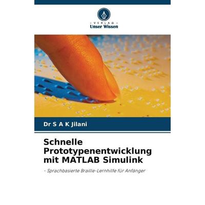 Schnelle Prototypenentwicklung mit MATLAB Simulink, Taschenbuch von S. A. K. Jilani, Verlag Unser Wissen, 978-620-0-82614-5