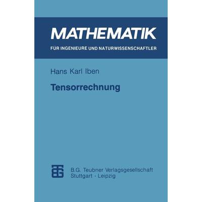 Tensorrechnung, Taschenbuch von Hans Karl Iben, Vieweg & Teubner, 978-3-8154-2083-6
