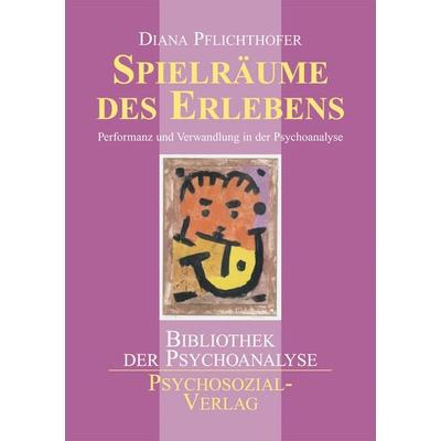 Spielräume des Erlebens, Taschenbuch von Diana Pflichthofer, Psychosozial, 978-3-89806-747-8