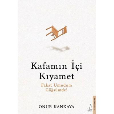 Kafamin Ici Kiyamet, Taschenbuch von Onur Kankaya, Destek Yayinevi