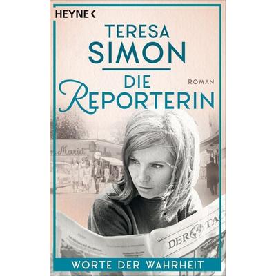 Die Reporterin - Worte der Wahrheit, Taschenbuch von Teresa Simon, Heyne