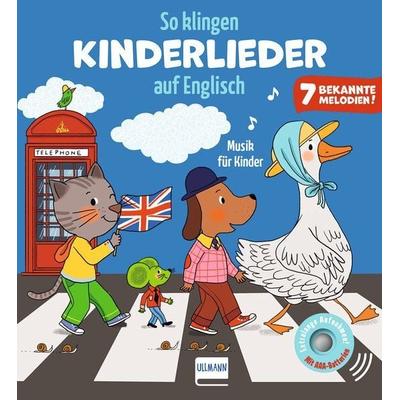 So klingen Kinderlieder auf Englisch, Gebundene Ausgabe von , Ullmann Medien, 978-3-7415-2970-2