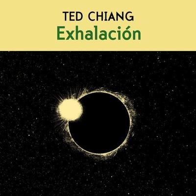 Exhalación - Ted Chiang, Audio, 9789180132428