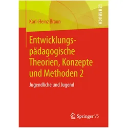 Entwicklungspädagogische Theorien, Konzepte und Methoden, Fachbücher von Karl-Heinz Braun