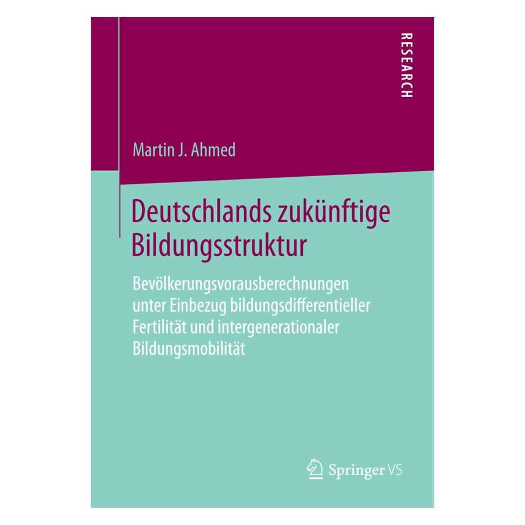 Springer Deutschlands zukünftige Bildungsstruktur (Deutsch, Softcover, Martin J Ahmed, Martin J. Ahmed) (55587831)