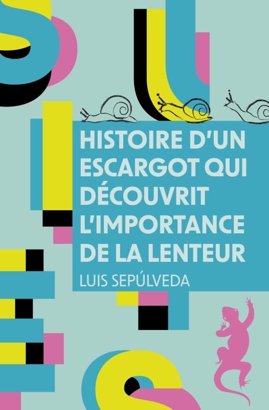 Luis Sepúlveda - Histoire d'un escargot qui découvrit l'importance de la lenteur - Preis vom 09.10.2026 07:28:09 h
