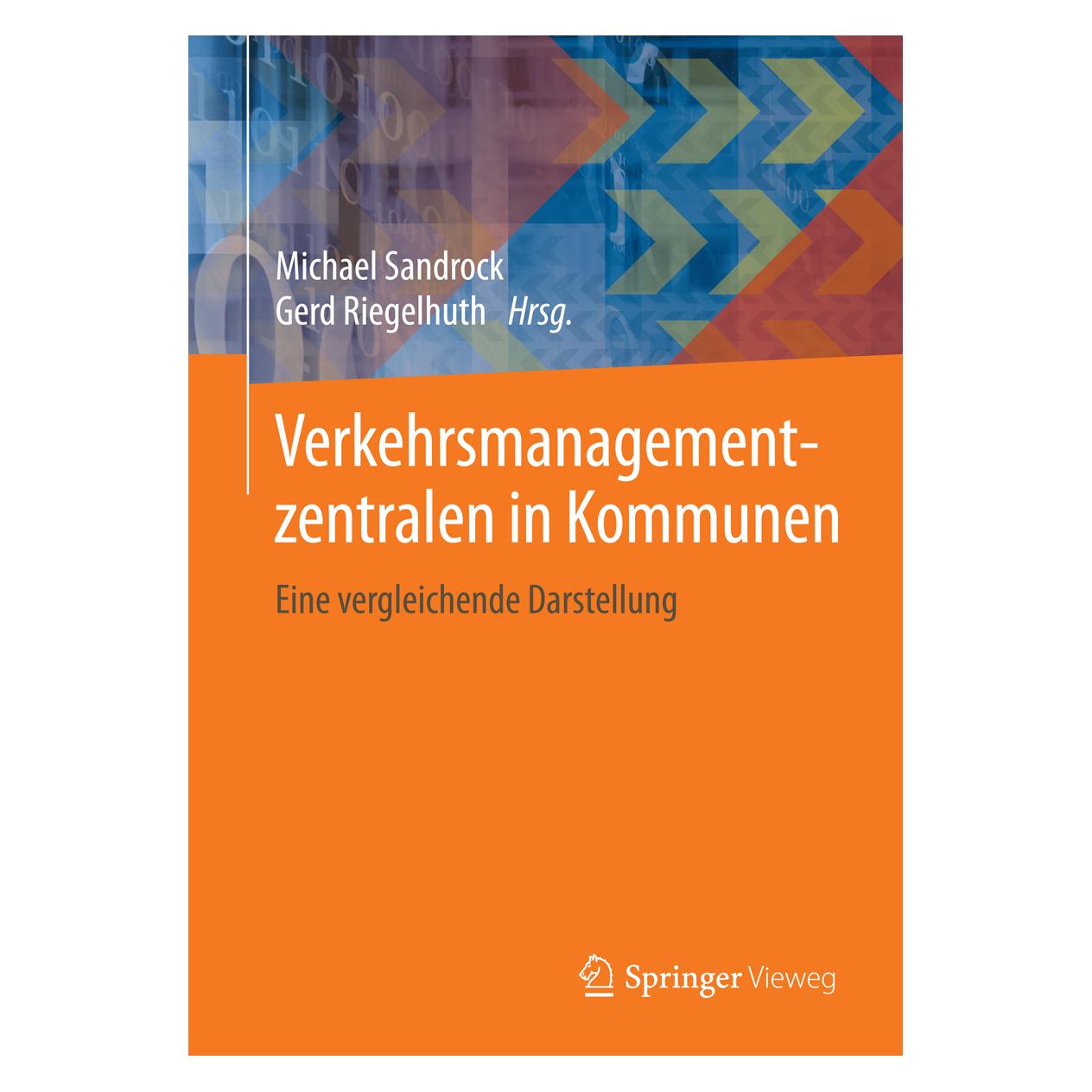 Springer Verkehrsmanagementzentralen in Kommunen (Deutsch, Softcover, Gerd Riegelhuth, Michael Sandrock) (7246580)