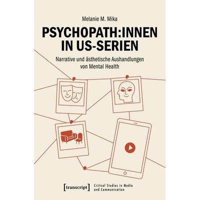 Psychopath:innen in US-Serien, Taschenbuch von Melanie M. Mika, Transcript, 978-3-8376-7826-0