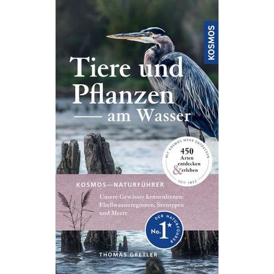 Tiere und Pflanzen am Wasser, Taschenbuch von Thomas Gretler, Kosmos, 978-3-440-17552-1