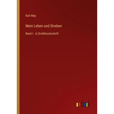Mein Leben und Streben, Taschenbuch von Karl May, Outlook, 978-3-368-32224-3