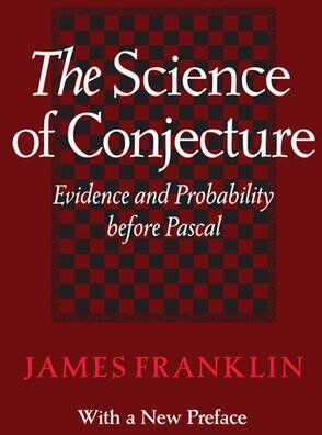 James Franklin - The Science of Conjecture: Evidence and Probability before Pascal - Preis vom 09.10.2026 07:28:09 h