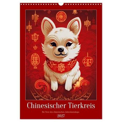 Chinesischer Tierkreis (Wandkalender 2027 DIN A3 hoch), CALVENDO Monatskalender