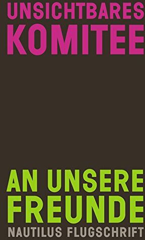 Unsichtbares Komitee - An unsere Freunde - Preis vom 09.10.2026 07:28:09 h