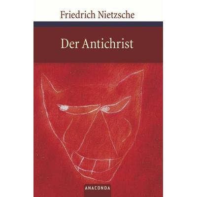 Der Antichrist, Gebundene Ausgabe von Friedrich Nietzsche, Anaconda, 978-3-86647-309-6