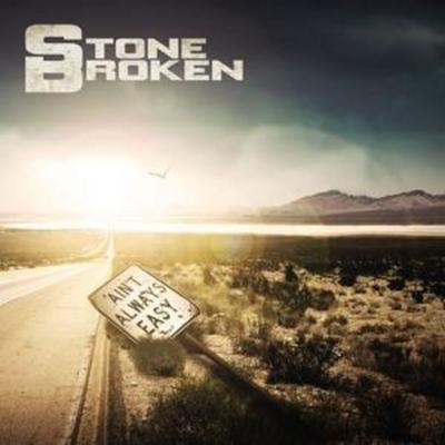 Ain't Always Easy - Stone Broken, CD