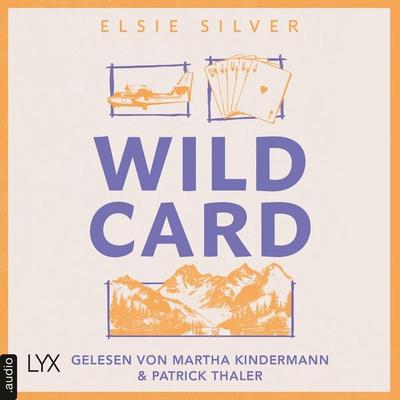 Wild Card - Rose Hill, Teil 4 - Elsie Silver, Audio, 9783966356534