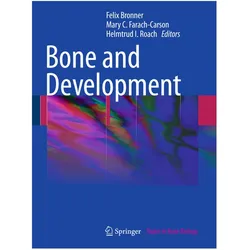 Bone and Development, Fachbücher von Mary, I Roach, Helmtrud, C Farach-Carson, Helmtrud I. Roach, Felix Bronner, Mary C. Farach-Carson