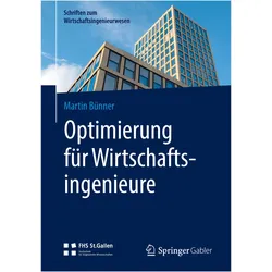 Optimierung für Wirtschaftsingenieure, Fachbücher von Martin Bünner