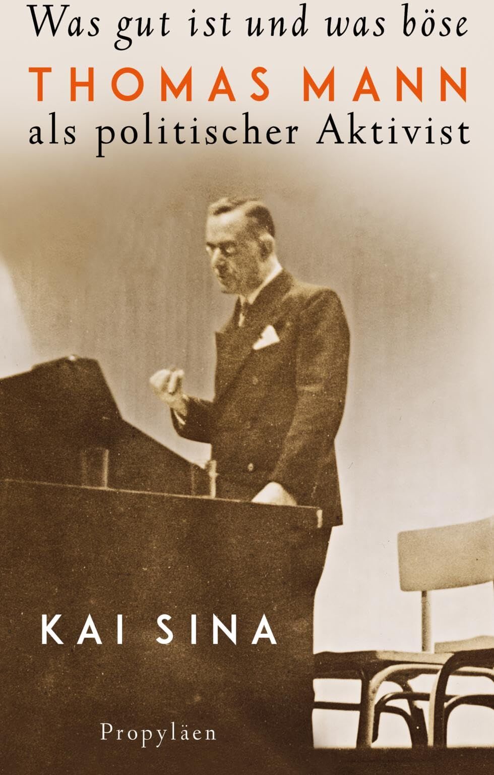 Kai Sina - Was gut ist und was böse: Thomas Mann als politischer Aktivist Eine neue Sicht auf den großen Autor - Preis vom 14.10.2026 23:07:16 h