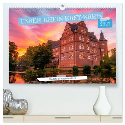 Unser Rhein-Erft-Kreis - Ein Jahr im magischen Licht (hochwertiger Premium Wandkalender 2027 DIN A2 quer), Kunstdruck in Hochglanz