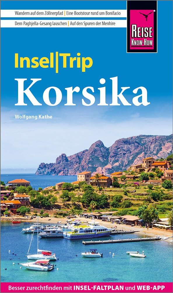 Wolfgang Kathe - Reise Know-How InselTrip Korsika: Reiseführer Korsika mit Insel-Faltplan und kostenloser Web-App - Preis vom 13.10.2026 11:25:28 h