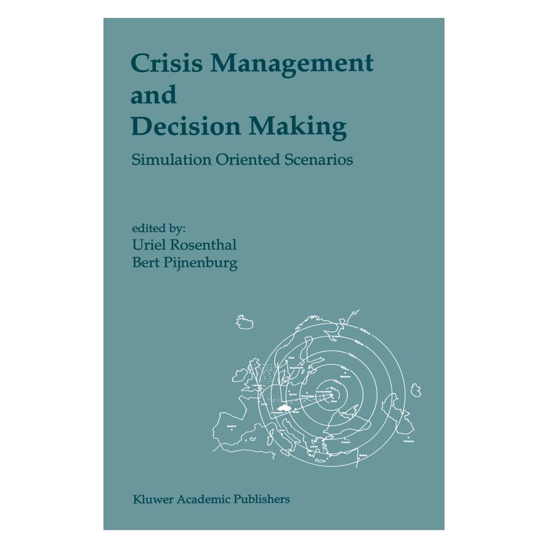 Springer Crisis Management and Decision Making (Englisch, Softcover, Bert Pijnenburg, Uriel Rosenthal) (55518083)