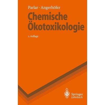 Chemische Ökotoxikologie, Taschenbuch von Harun Parlar,Daniela Angerhöfer, Springer Berlin, 978-3-540-59150-4