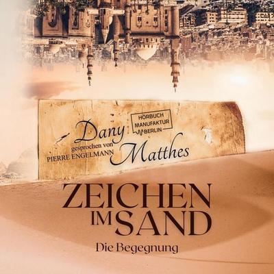 Zeichen im Sand - Dany Matthes, Audio, 4251888708748