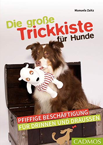 Manuela Zaitz - Die große Trickkiste für Hunde: Pfiffige Beschäftigung für drinnen und draußen: Pfiffige Beschftigung fr drinnen und drauen - Preis vom 15.10.2026 23:06:25 h