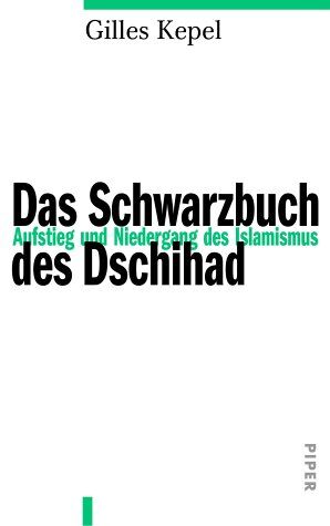 Gilles Kepel - Das Schwarzbuch des Dschihad: Aufstieg und Niedergang des Islamismus - Preis vom 30.09.2026 09:01:18 h