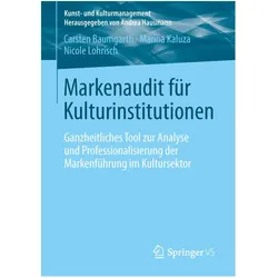 Markenaudit für Kulturinstitutionen, Fachbücher von Carsten Baumgarth, Nicole Lohrisch, Marina Kaluza