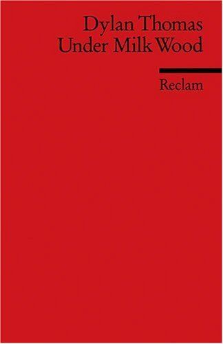 Dylan Thomas - Under Milk Wood: (Fremdsprachentexte): A Play for Voices - Preis vom 02.10.2026 23:42:20 h