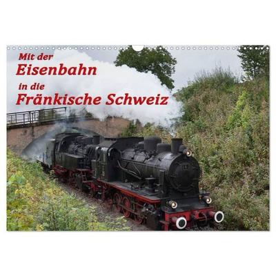 Mit der Eisenbahn in die Fränkische Schweiz (Wandkalender 2027 DIN A3 quer), CALVENDO Monatskalender