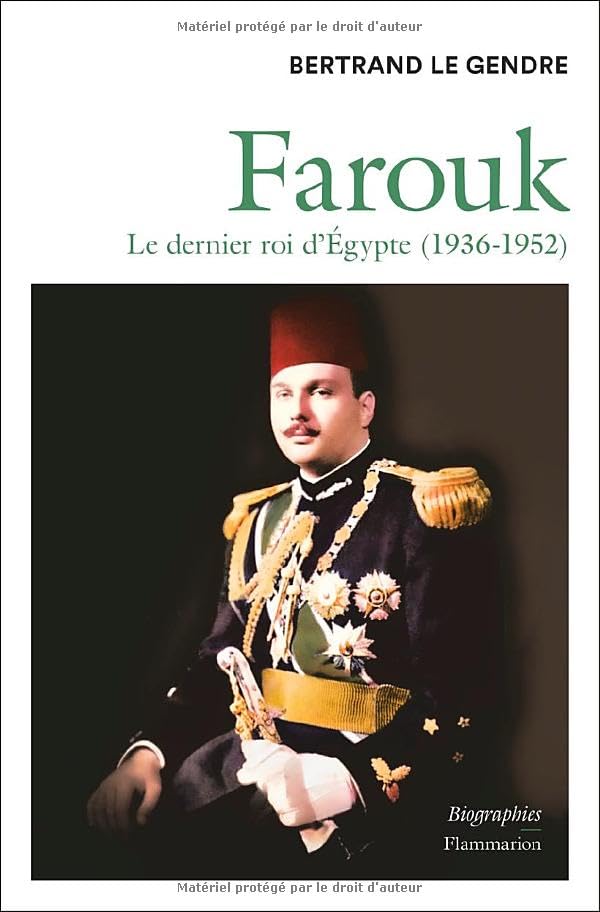 Bertrand Le Gendre - Farouk : le dernier roi d'Egypte (1936-1952) - Preis vom 13.10.2026 19:28:25 h