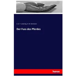 Der Fuss des Pferdes, Ratgeber von A G T Leisering, H M Hartmann