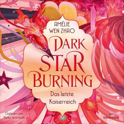 Song of Silver 2: Dark Star Burning - Amélie Wen Zhao, Audio, 9783844937466