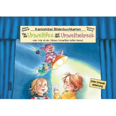 Von der Umweltfee und dem Umweltschreck, Kamishibai-Bilderbuch-Karten, Nonbook von Bärbel Spathelf, Albarello, 978-3-86559-120-3