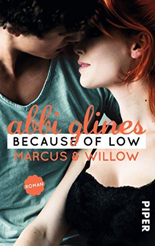Abbi Glines - Because of Low - Marcus und Willow: Roman (Sea Breeze, Band 2) - Preis vom 09.10.2026 07:28:09 h