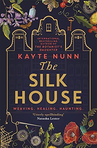 Kayte Nunn - The Silk House: The thrilling new historical novel from the bestselling author of The Botanist's Daughter - Preis vom 13.10.2026 19:28:25 h