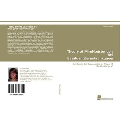 Theory of Mind-Leistungen bei Basalganglienerkrankungen, Taschenbuch von Maren Bodden, Südwestdeutscher Verlag für Hochschulschriften,